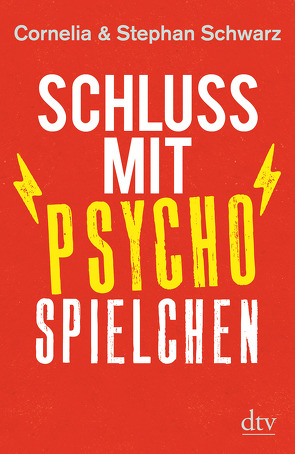 Schluss mit Psychospielchen von Schwarz,  Cornelia, Schwarz,  Stephan