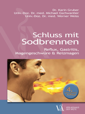 Schluss mit Sodbrennen von Dobretsberger,  Christine, Gruber,  Karin, Gschwantler,  Michael, Weiss,  Werner