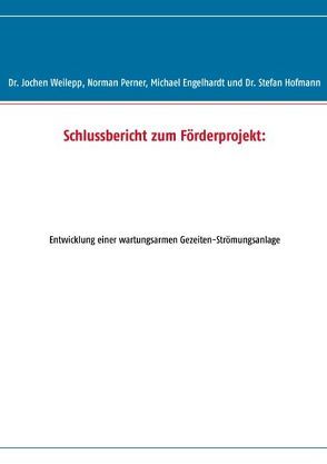 Schlussbericht zum Förderprojekt: von Engelhardt,  Michael, Hofmann,  Stefan, Perner,  Norman, Weilepp,  Jochen