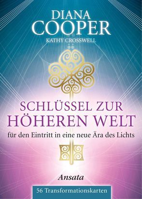 Schlüssel zur höheren Welt von Cooper,  Diana, Crosswell,  Kathy, Miethe,  Manfred