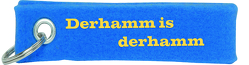 Schlüsselanhänger »Derhamm is derhamm«