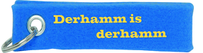 Schlüsselanhänger »Derhamm is derhamm«