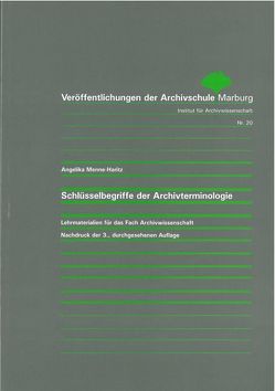 Schlüsselbegriffe der Archivterminologie von Menne-Haritz,  Angelika