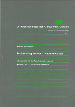 Schlüsselbegriffe der Archivterminologie von Menne-Haritz,  Angelika