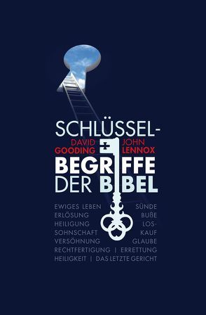 Schlüsselbegriffe der Bibel von Fett,  Andreas, Gooding,  David, Lennox,  John