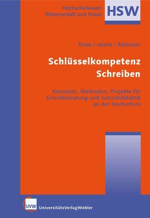 Schlüsselkompetenz Schreiben von Jakobs,  Eva M, Kruse,  Otto, Ruffmann,  Gabriela