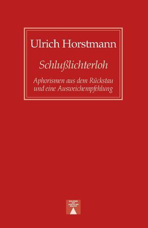 Schlußlichterloh von Horstmann,  Ulrich