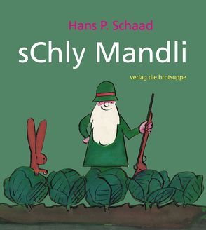 sChly Mandli von Schaad,  Hans P.