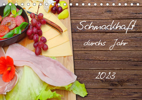 Schmackhaft durchs Jahr (Tischkalender 2023 DIN A5 quer) von LaPics