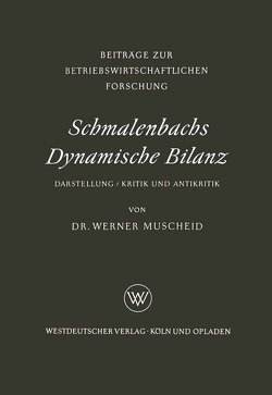 Schmalenbachs Dynamische Bilanz von Muscheid,  Werner