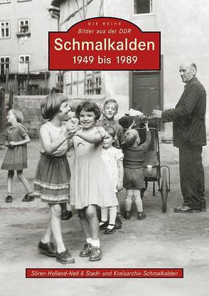 Schmalkalden 1949 bis 1989 von Holland-Nell,  Sören