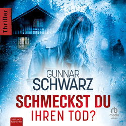 Schmeckst du ihren Tod? von Grimm,  Michael A., Schwarz,  Gunnar