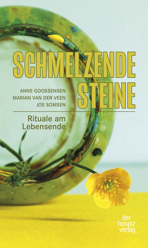 Schmelzende Steine von Goossensen,  Anne, Somsen,  Jos, van der Veen,  Marian