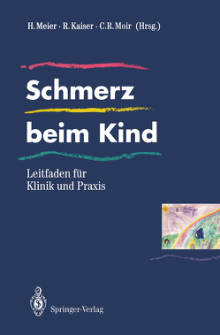 Schmerz beim Kind von Kaiser,  Roland, Meier,  Harald, Moir,  Christopher R.