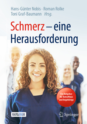 Schmerz – eine Herausforderung von Förderreuther,  Stefanie, Graf-Baumann,  Toni, Hüppe,  Michael, Nobis,  Hans-Günter, Rolke,  Roman, Sommer,  Claudia