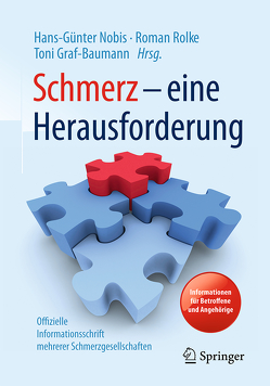 Schmerz – eine Herausforderung von Graf-Baumann,  Toni, Nobis,  Hans-Günter, Rolke,  Roman