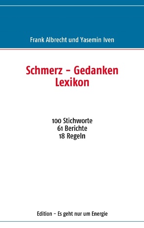 Schmerz – Gedanken Lexikon von Albrecht,  Frank, Iven,  Yasemin