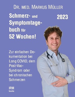 Schmerz- und Symptomtagebuch für 52 Wochen von Mueller,  Markus