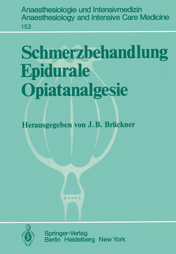 Schmerzbehandlung Epidurale Opiatanalgesie von Brückner,  J. B.