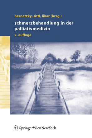 Schmerzbehandlung in der Palliativmedizin von Bernatzky,  Günther, Likar,  Rudolf, Sittl,  Reinhard