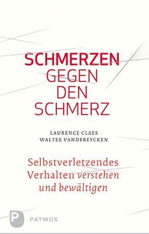 Schmerzen gegen den Schmerz von Claes,  Laurence, Vandereycken,  Walter