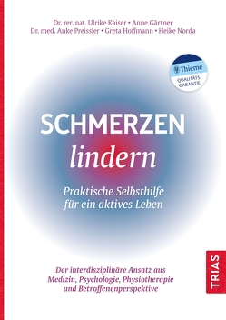 Schmerzen lindern – Praktische Selbsthilfe für ein aktives Leben von Gärtner,  Anne, Hoffmann,  Greta, Kaiser,  Ulrike, Norda,  Heike, Preissler,  Anke