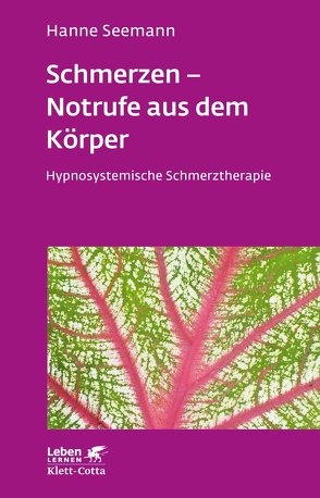 Schmerzen – Notrufe aus dem Körper (Leben Lernen, Bd. 302) von Seemann,  Hanne