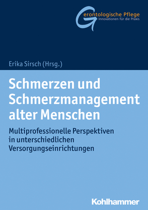 Schmerzen und Schmerzmanagement alter Menschen von Brandenburg,  Hermann, Ewers,  Andre, Gnass,  Irmela, Kuss,  Katrin, Laekeman,  Marjan, Perrar,  Klaus Maria, Ralic,  Nada, Sirsch,  Erika