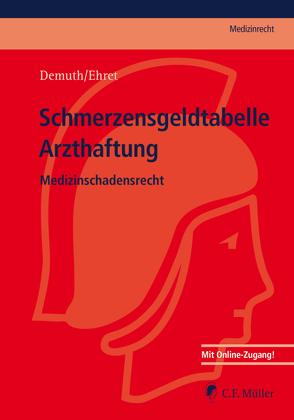 Schmerzensgeldtabelle Arzthaftung von Demuth,  Anni, Ehret,  Judith