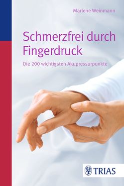 Schmerzfrei durch Fingerdruck von Weinmann,  Marlene