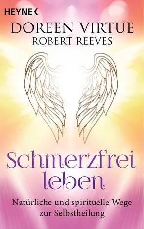 Schmerzfrei leben von Hansen,  Angelika, Reeves,  Robert, Virtue,  Doreen