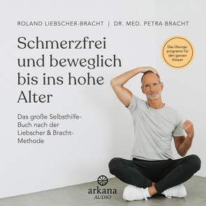 Schmerzfrei und beweglich bis ins hohe Alter von Bracht,  Petra, Liebscher-Bracht,  Roland, Pessler,  Olaf