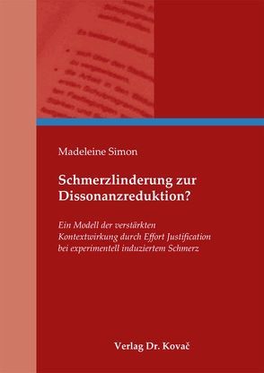 Schmerzlinderung zur Dissonanzreduktion? von Simon,  Madeleine