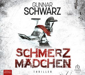 Schmerzmädchen von Grimm,  Michael A., Schwarz,  Gunnar