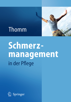 Schmerzmanagement in der Pflege von Thomm,  Monika