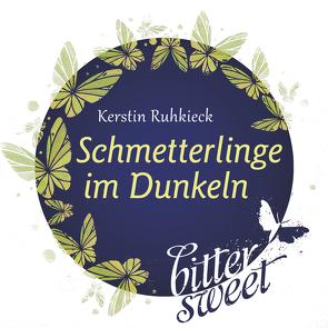 Schmetterlinge im Dunkeln von Ruhkieck,  Kerstin