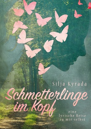 Schmetterlinge im Kopf von Kyrada,  Silja