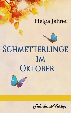 Schmetterlinge im Oktober von Jahnel,  Helga