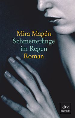 Schmetterlinge im Regen von Magén,  Mira, Pressler,  Mirjam