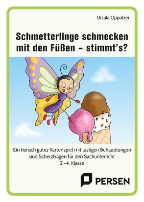 Schmetterlinge schmecken mit den Füßen – stimmt’s? von Oppolzer,  Ursula