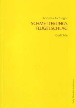 Schmetterlingsflügelschlag von Aichinger,  Andreas