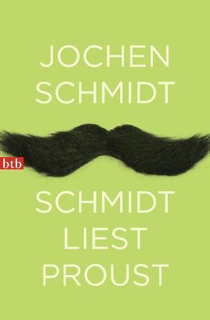 Schmidt liest Proust von Schmidt,  Jochen