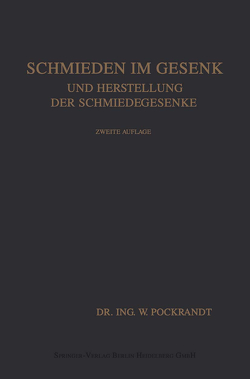 Schmieden im Gesenk und Herstellung der Schmiedegesenke von Pockrandt,  Willy, Woodworth,  Joseph Vincent