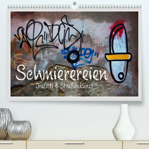 Schmierereien Graffiti & Straßenkunst (Premium, hochwertiger DIN A2 Wandkalender 2022, Kunstdruck in Hochglanz) von Watzinger - traumbild , - Max