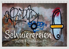 Schmierereien Graffiti & Straßenkunst (Tischkalender 2022 DIN A5 quer) von Watzinger - traumbild , - Max