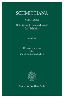 SCHMITTIANA. von Carl-Schmitt-Gesellschaft