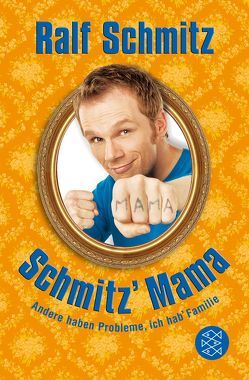 Schmitz‘ Mama von Schmitz,  Ralf