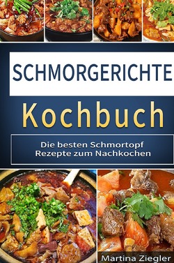 Schmorgerichte Kochbuch von Ziegler,  Martina