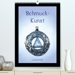 Schmuck-Kunst von Ruth Uhl (Premium, hochwertiger DIN A2 Wandkalender 2020, Kunstdruck in Hochglanz) von Uhl,  Ruth, und Künstlerin,  Goldschmiedemeisterin