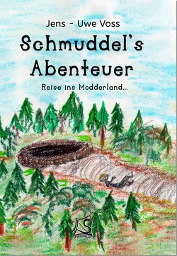 Schmuddel´s Abenteuer von Rehahn,  Manuela, Voss,  Jens-Uwe